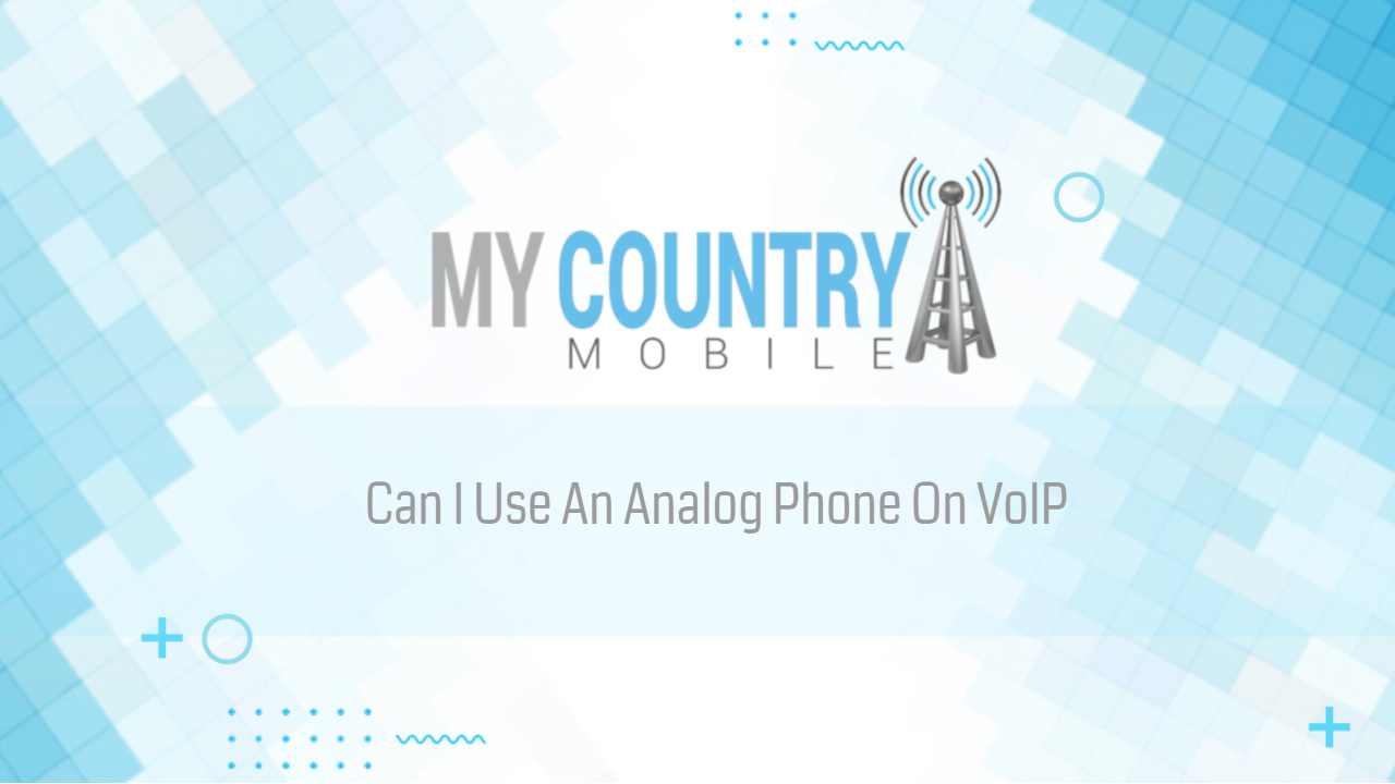 You are currently viewing Can I Use An Analog Phone On VoIP