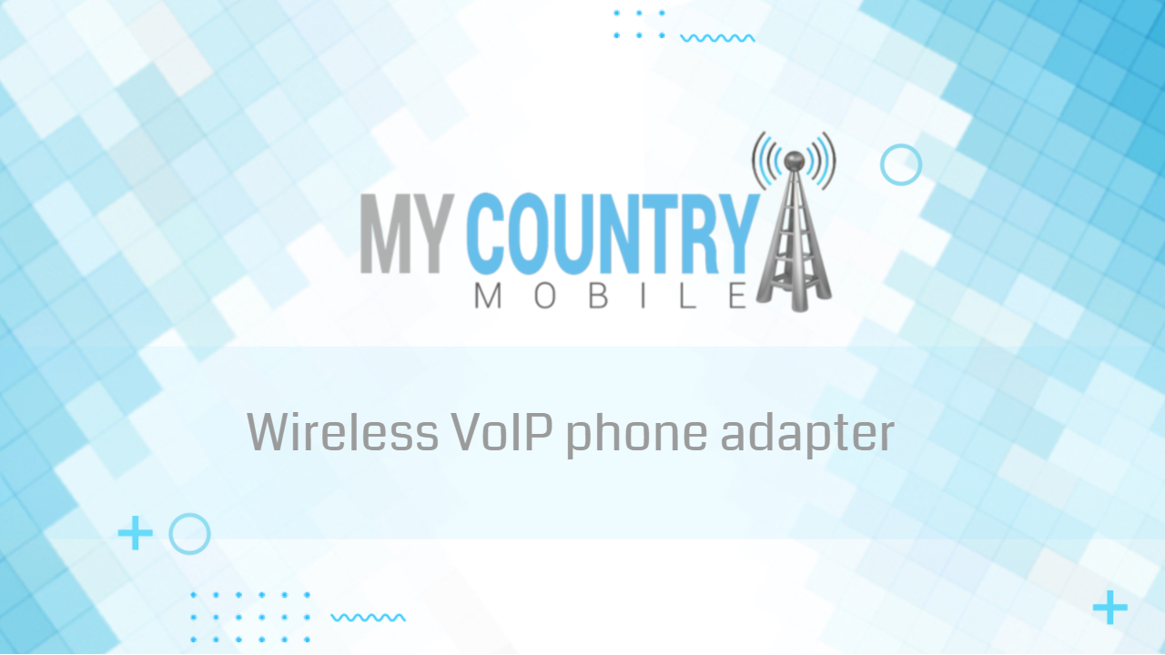 You are currently viewing Wireless VoIP phone adapter