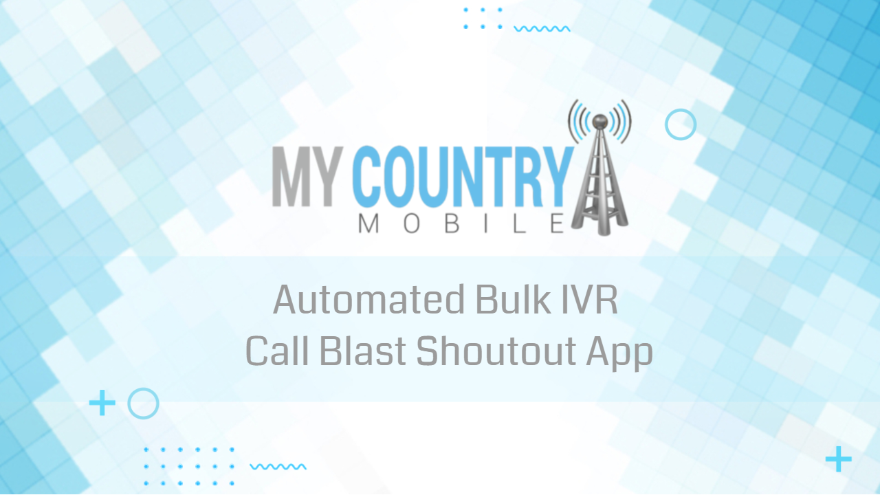 You are currently viewing Automated Bulk IVR Call Blast Shoutout App