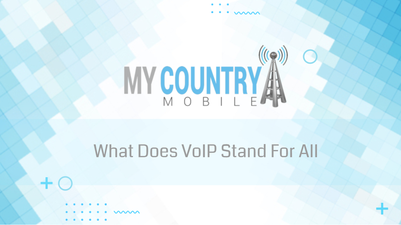 You are currently viewing What Does VoIP Stand For All