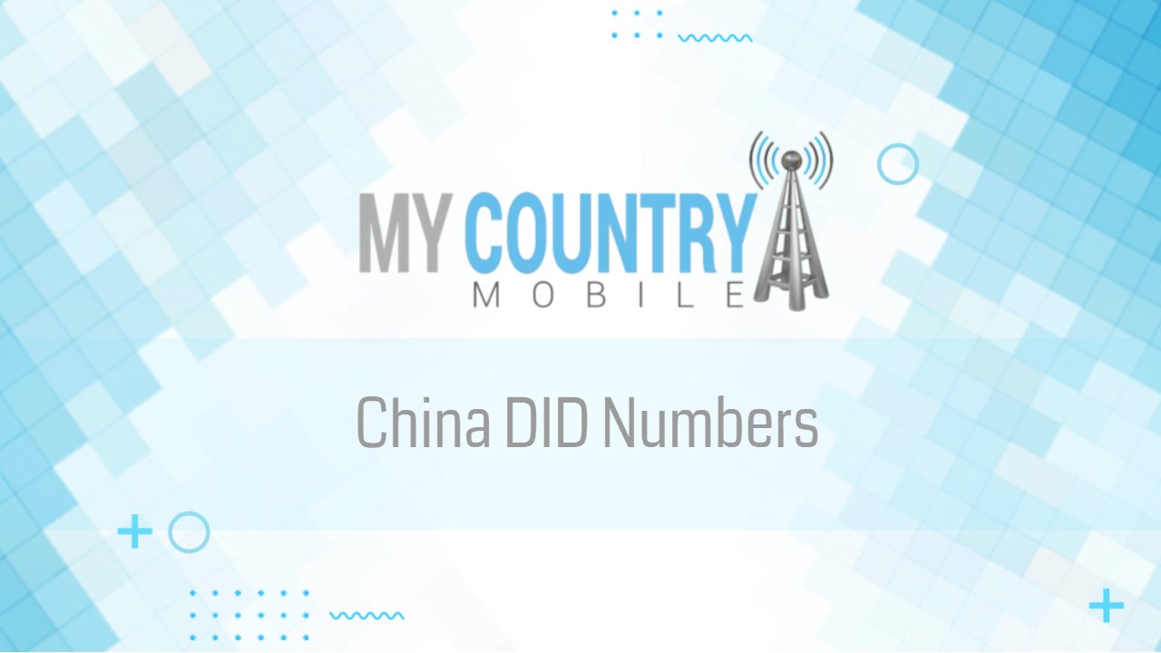 You are currently viewing China DID Numbers