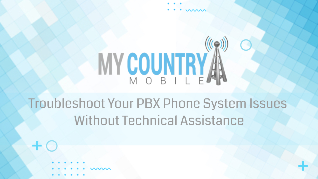 You are currently viewing Troubleshoot Your PBX Phone System Issues