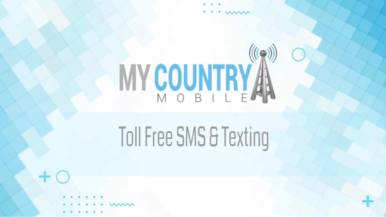 You are currently viewing Toll Free SMS & Texting