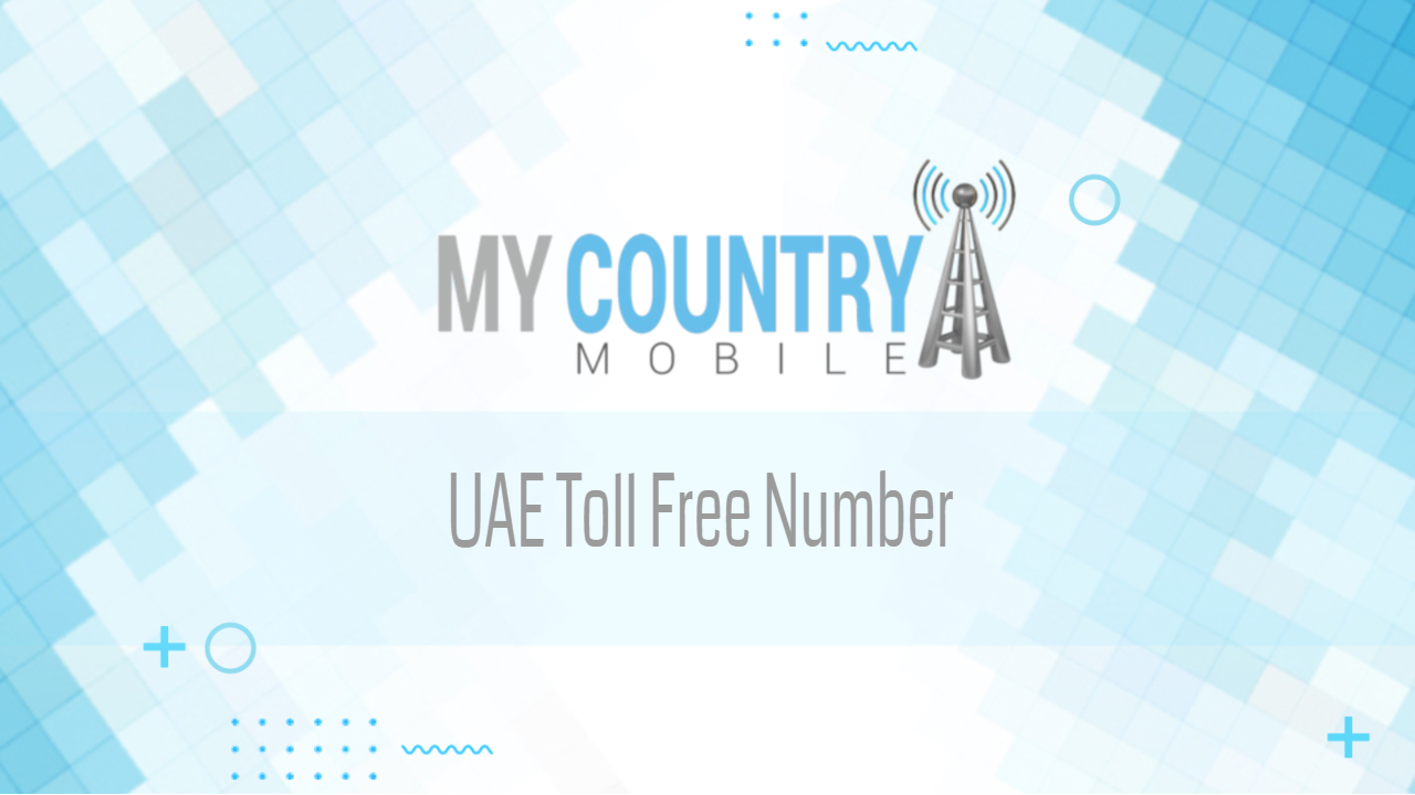 You are currently viewing UAE Toll Free Number
