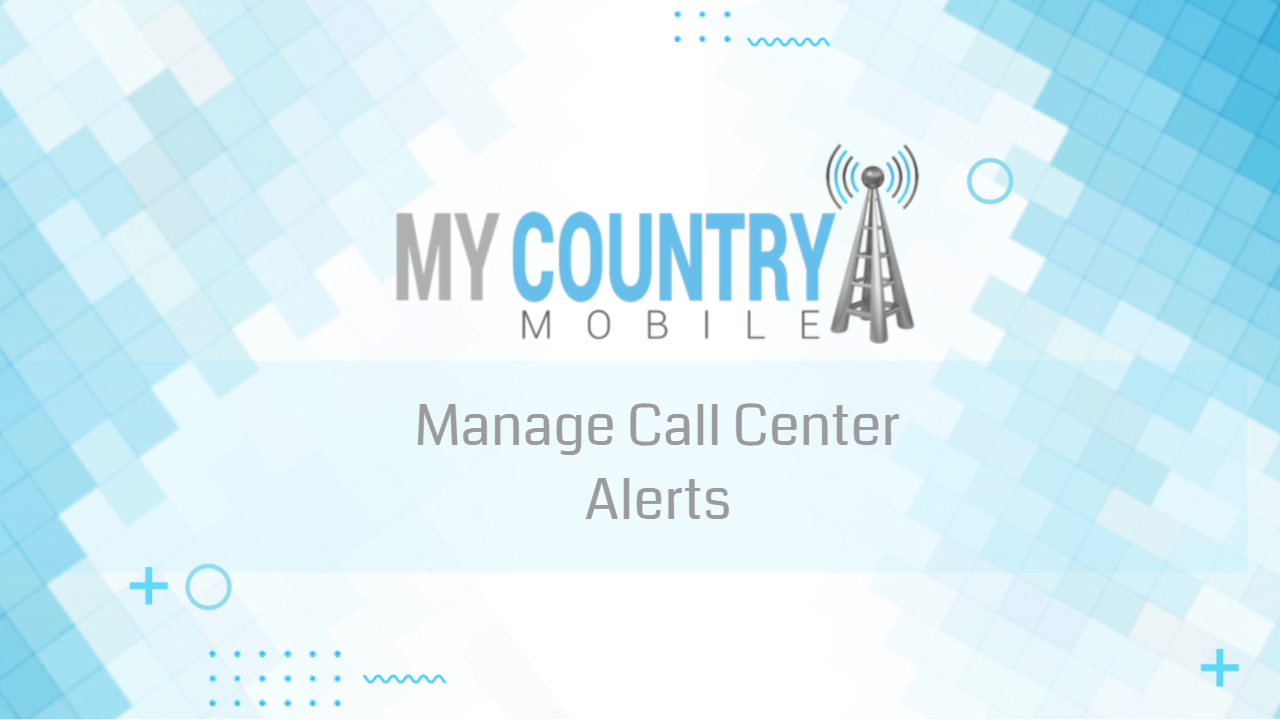 You are currently viewing Call Center Alerts
