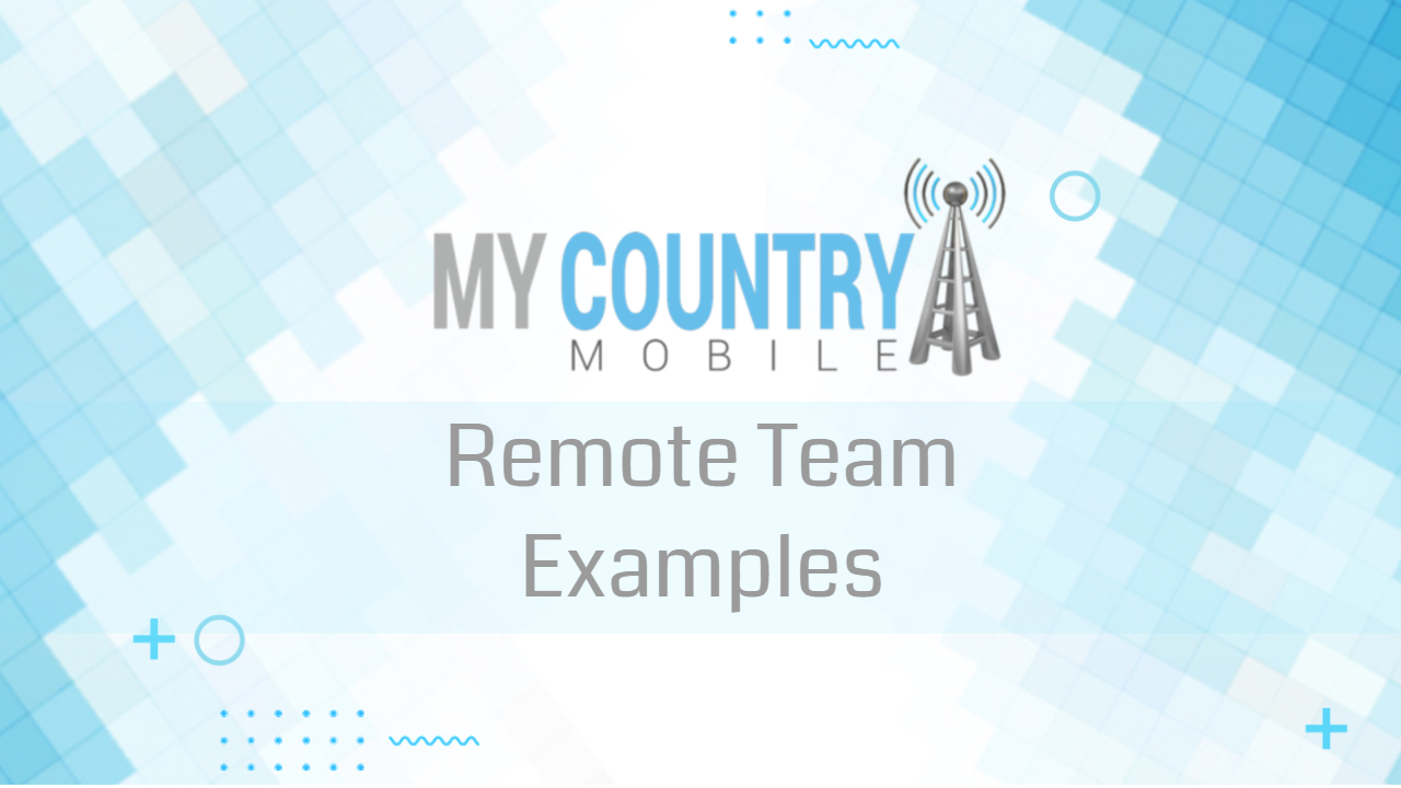 You are currently viewing Remote Team Examples