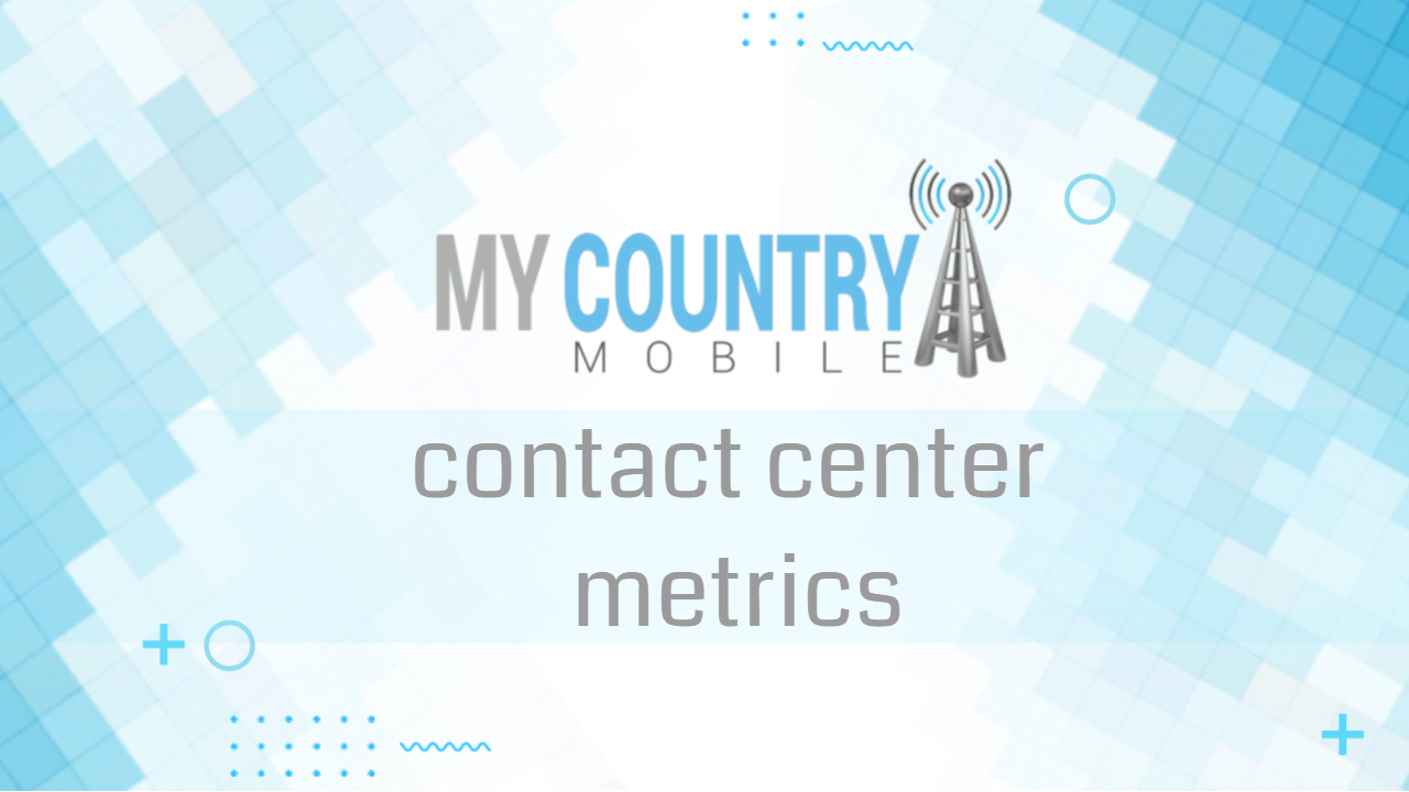 You are currently viewing contact center metrics