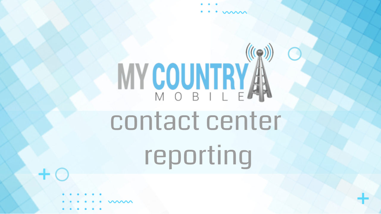 You are currently viewing contact center reporting