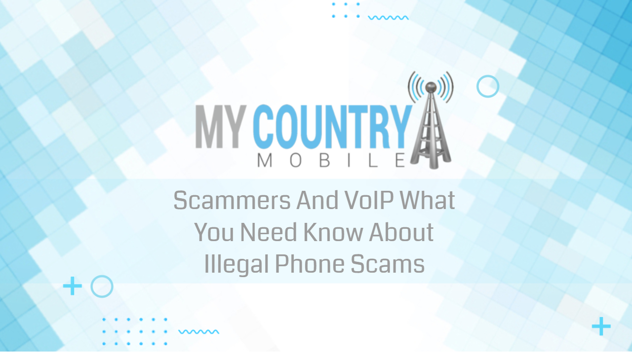 You are currently viewing What You Need Know About Illegal VoIP Scams?