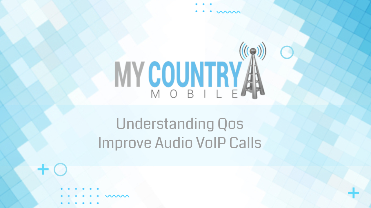 You are currently viewing Understanding Qos Improve Audio Voip Calls