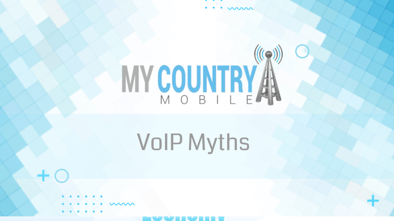 You are currently viewing VoIP Myths