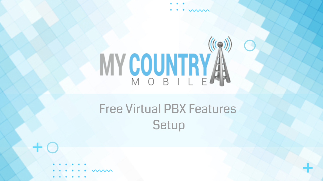 You are currently viewing Free Virtual PBX Features Setup