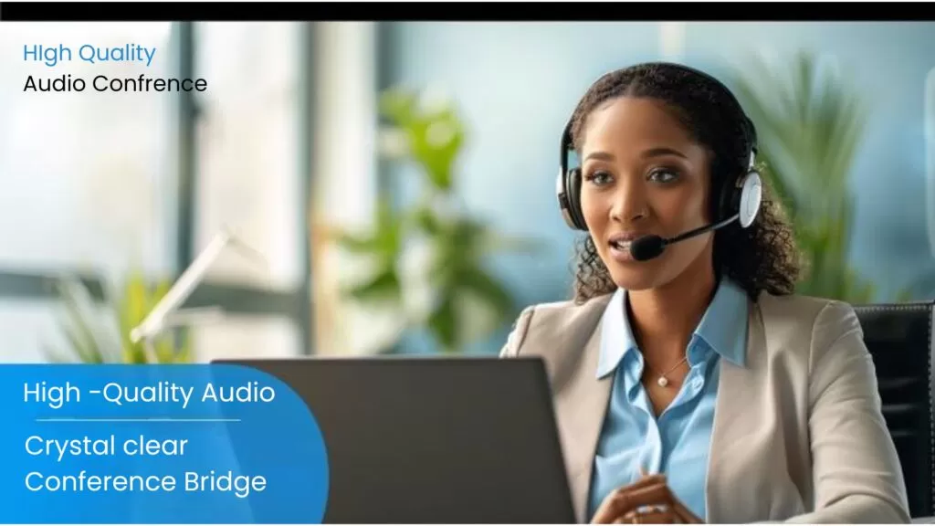 High-Quality Audio Conferencing