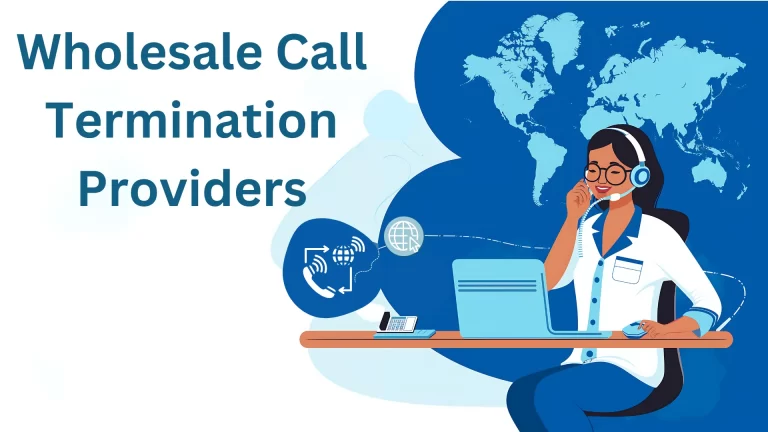 Wholesale Call Termination Providers
