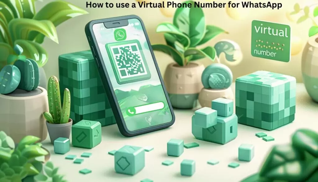 How to use a Virtual Number for WhatsApp