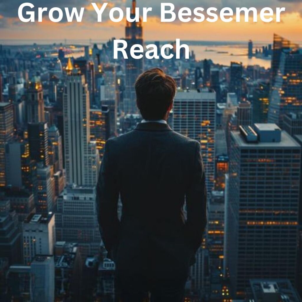 GROW YOUR BESSEMER