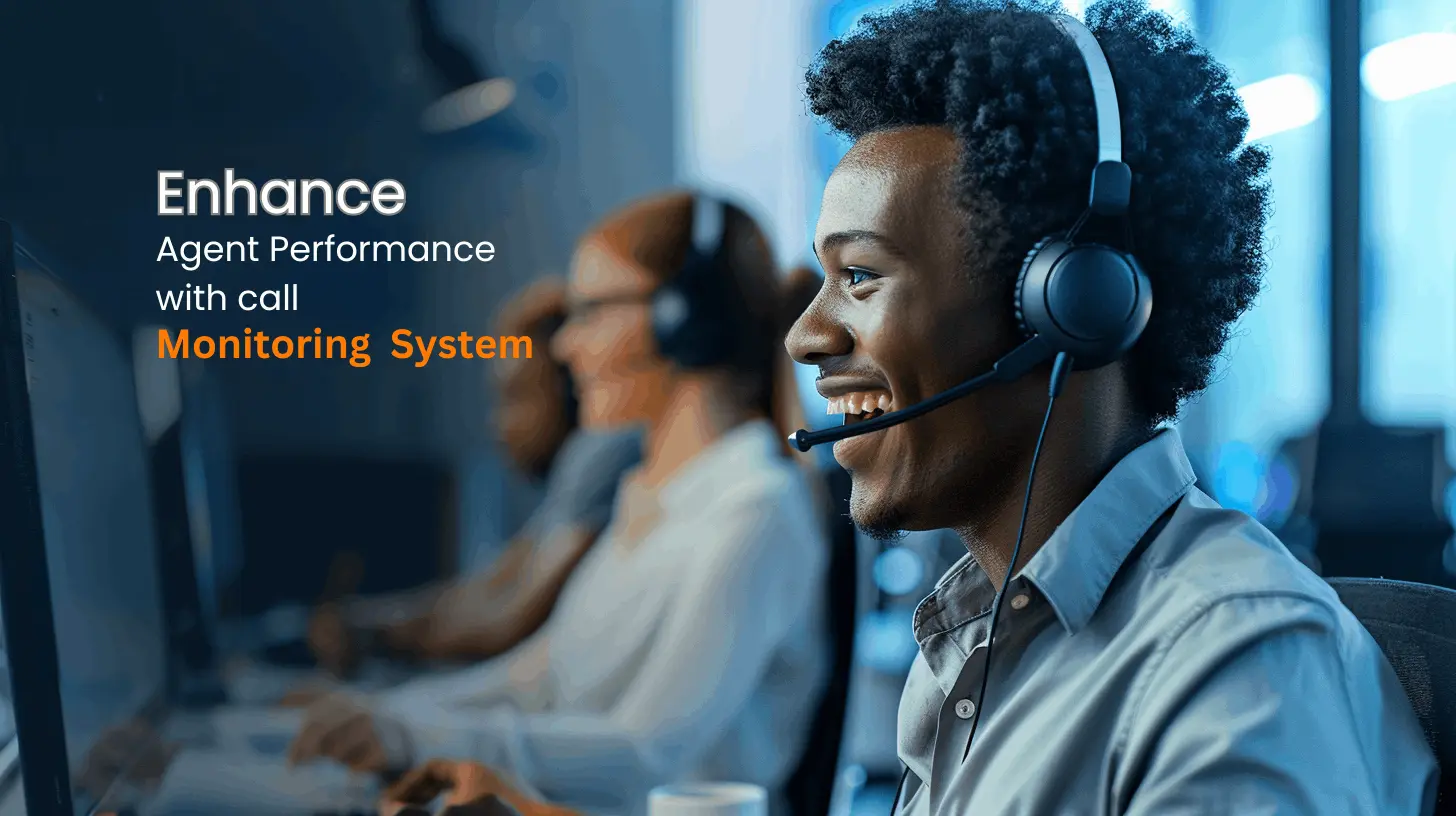Enhance Agent Performance with Call Monitoring Software​