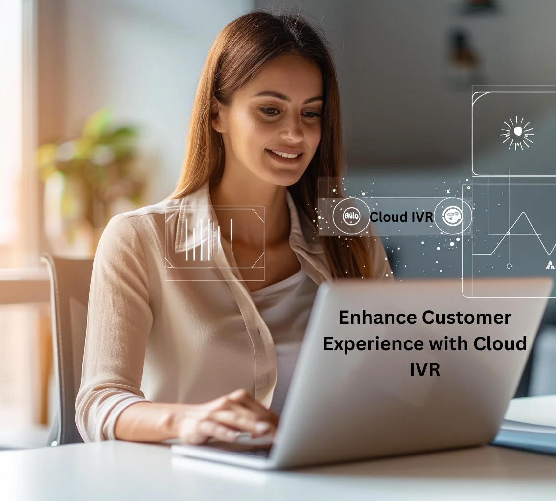 Enhance Customer Experience with Cloud IVR