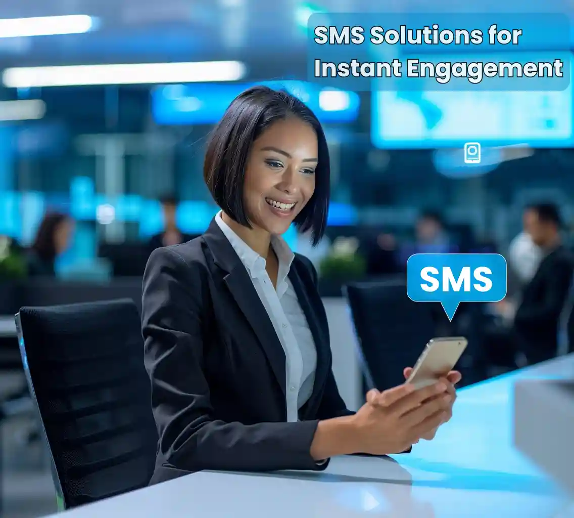 SMS Solutions for Instant Engagement