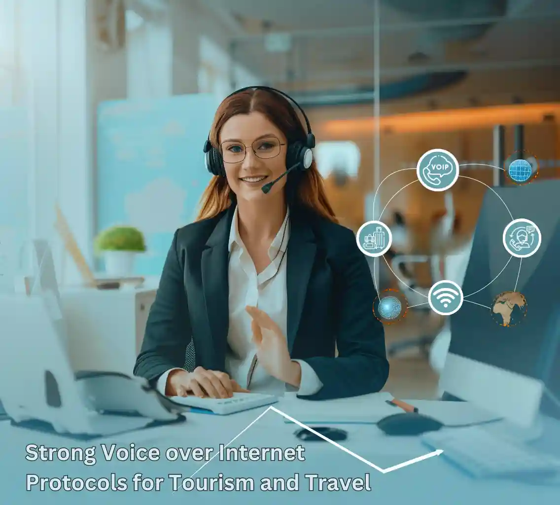 Strong Voice over Internet Protocols for Tourism and Travel