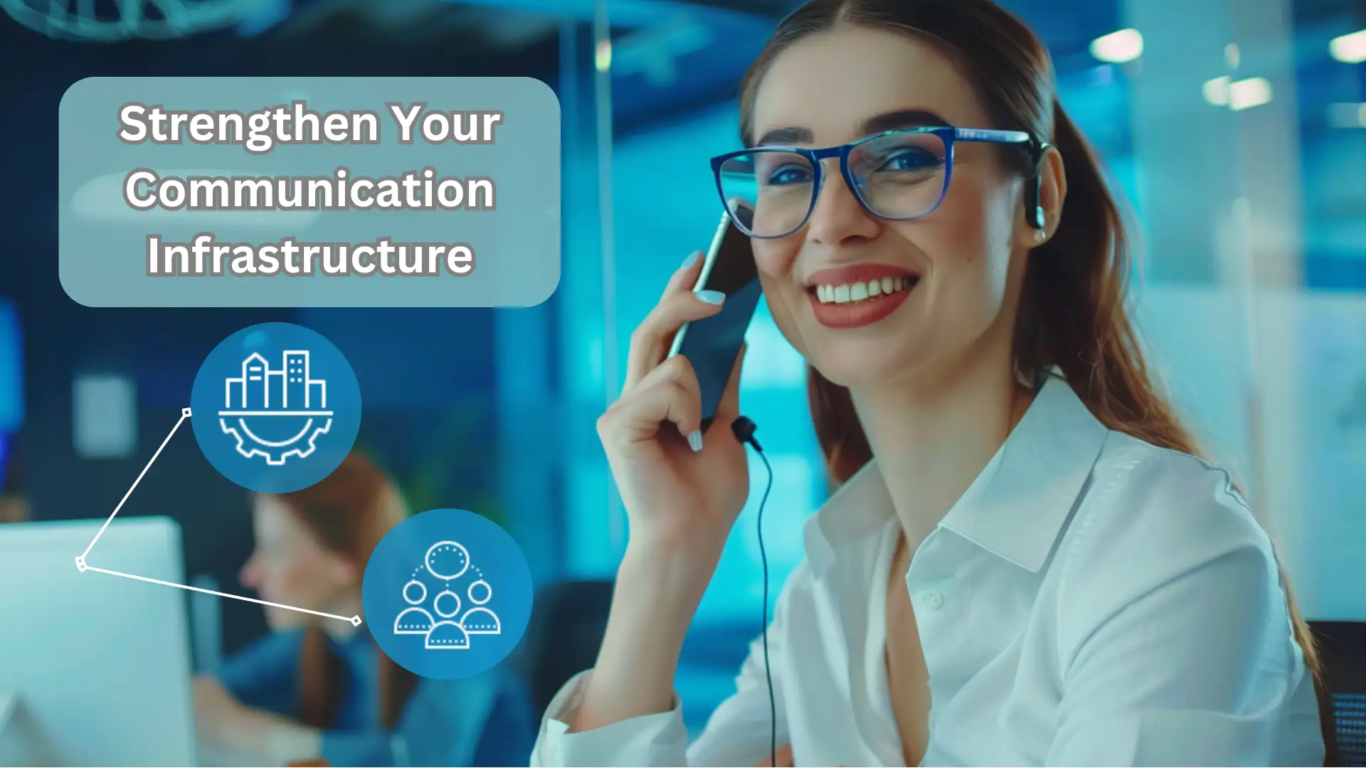 Ensure Reliable and Scalable Communication Infrastructure