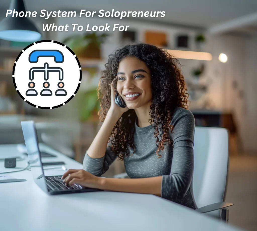 Phone System For Solopreneurs What To Look For