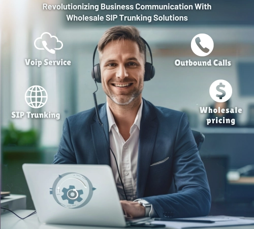 Revolutionizing Business Communication With Wholesale SIP Trunking Solutions