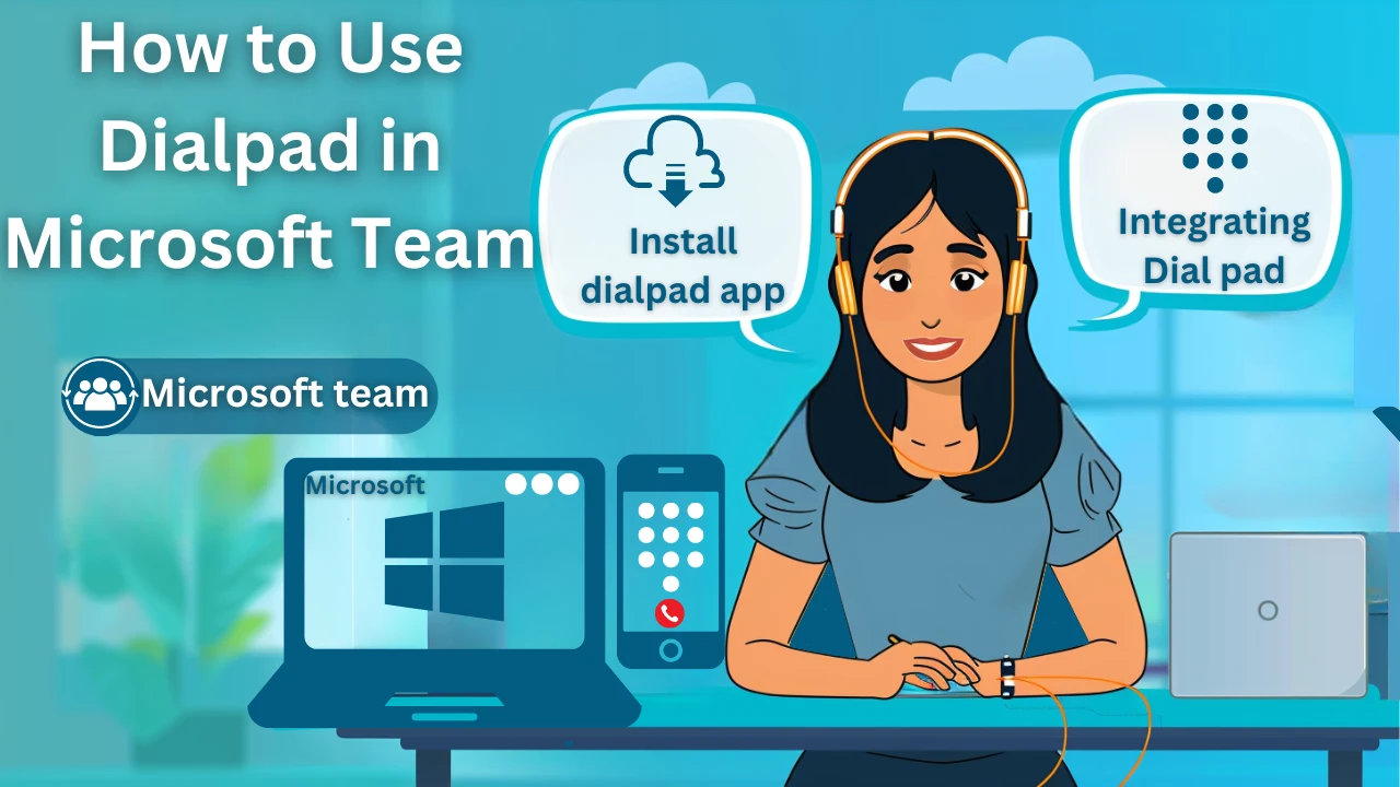 How to Use Dialpad in Microsoft Teams