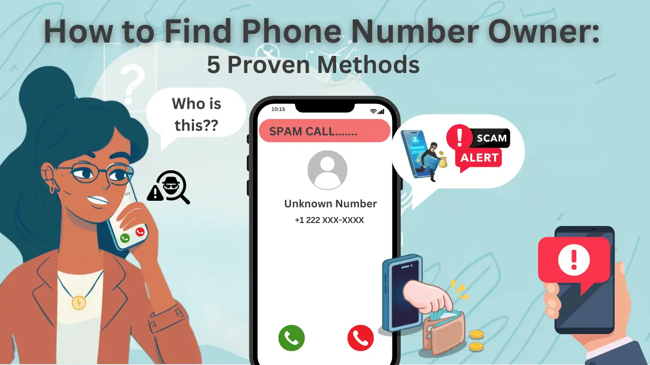 How To Find Phone Number Owner 5 Proven Methods (2024 Guide)