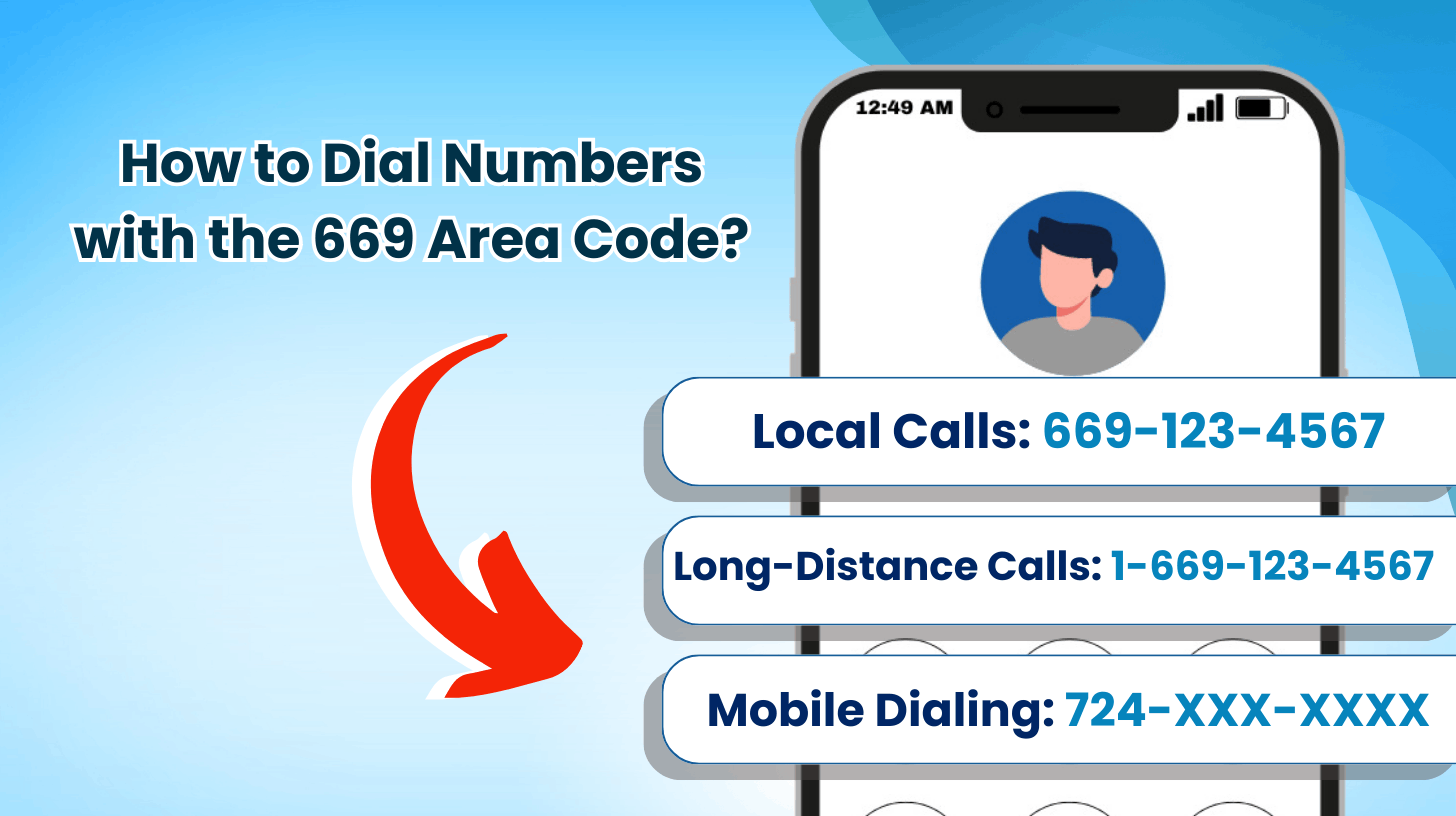 How to Dial Numbers with the 669 Area Code