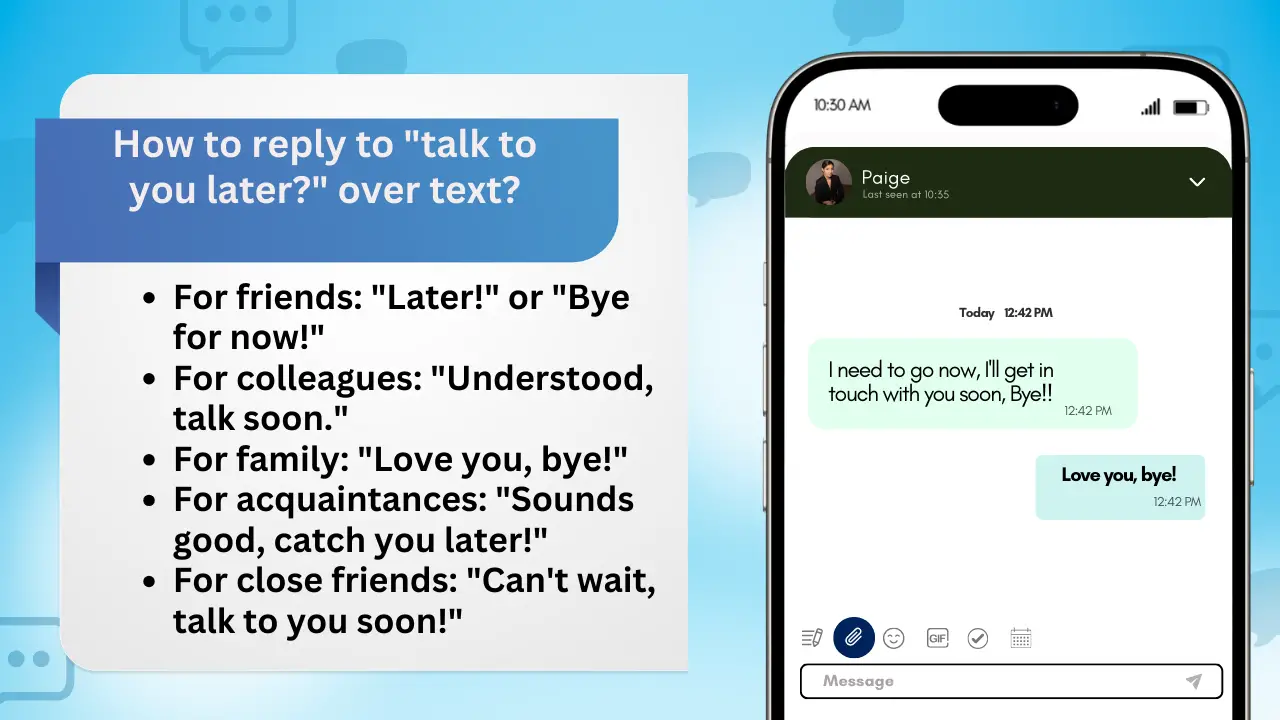 How to reply to _talk to you later__ over text
