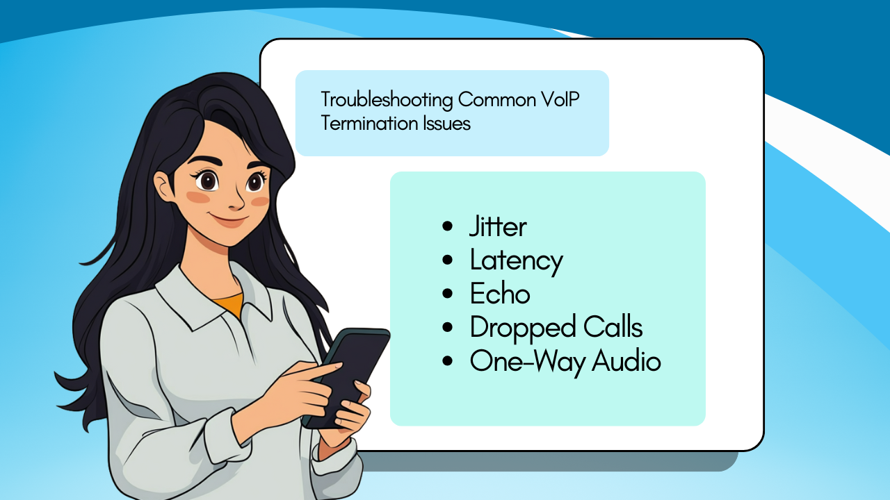 Troubleshooting Common VoIP Termination Issues