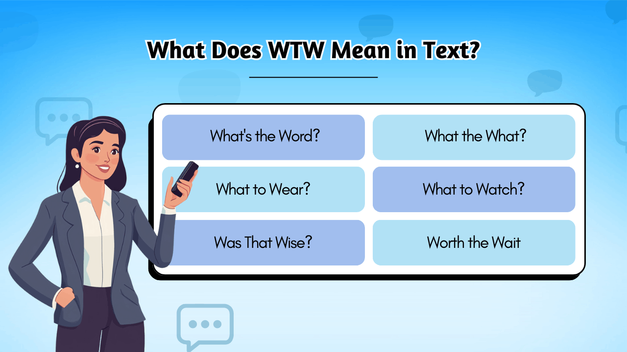 What Does WTW Mean in Text