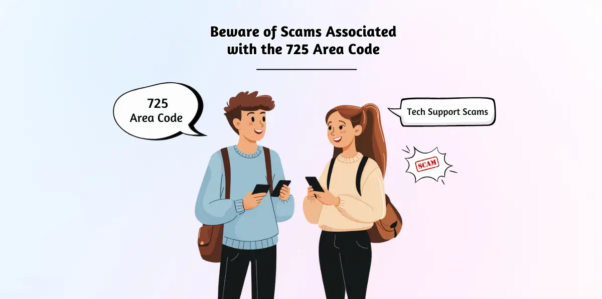 Beware of Scams Associated with the 725 Area Code