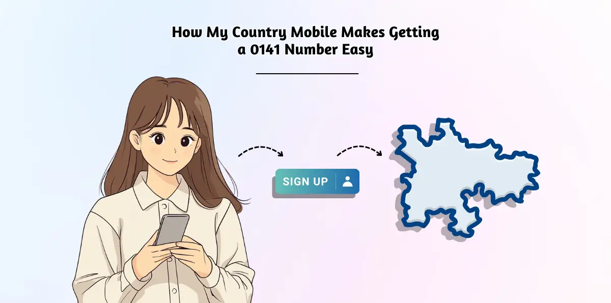 How My Country Mobile Makes Getting a 0141 Number Easy
