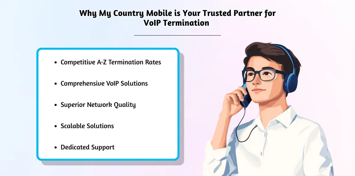 Why My Country Mobile is Your Trusted Partner for VoIP Termination