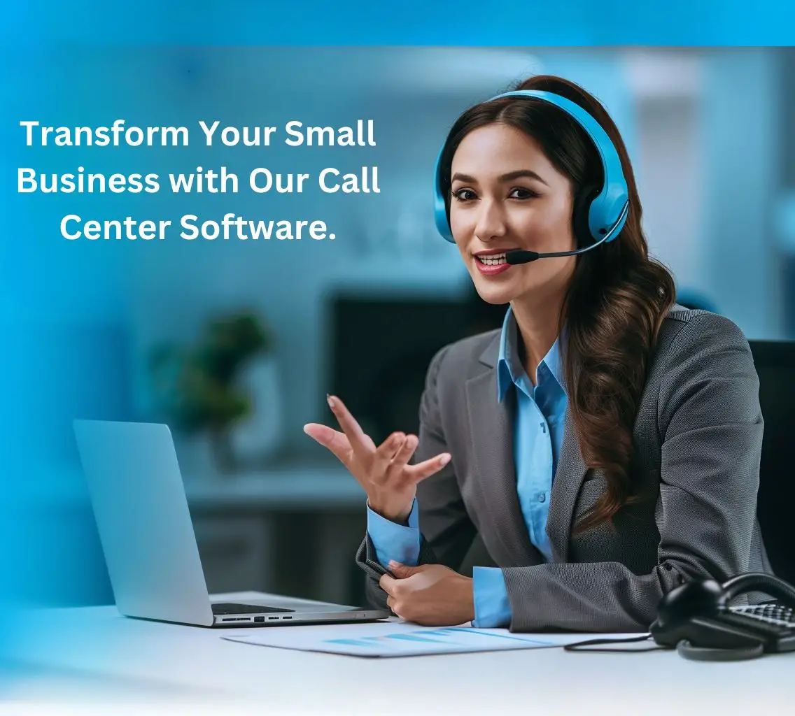 Transform-Your-Small-Business-with-Our-Call-Center-Software