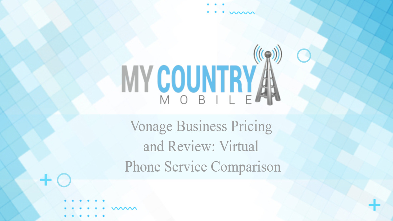 You are currently viewing Vonage Business Pricing and Review: Virtual Phone Service Comparison
