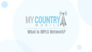 WHAT IS MPLS NETWORK?