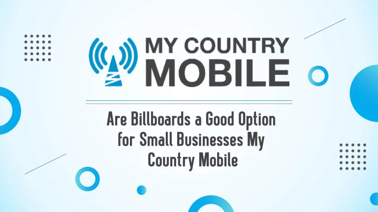 Are Billboards a Good Option for Small Businesses My Country Mobile