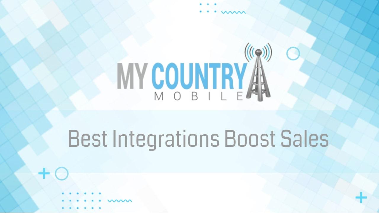 You are currently viewing Best Integrations Boost Sales