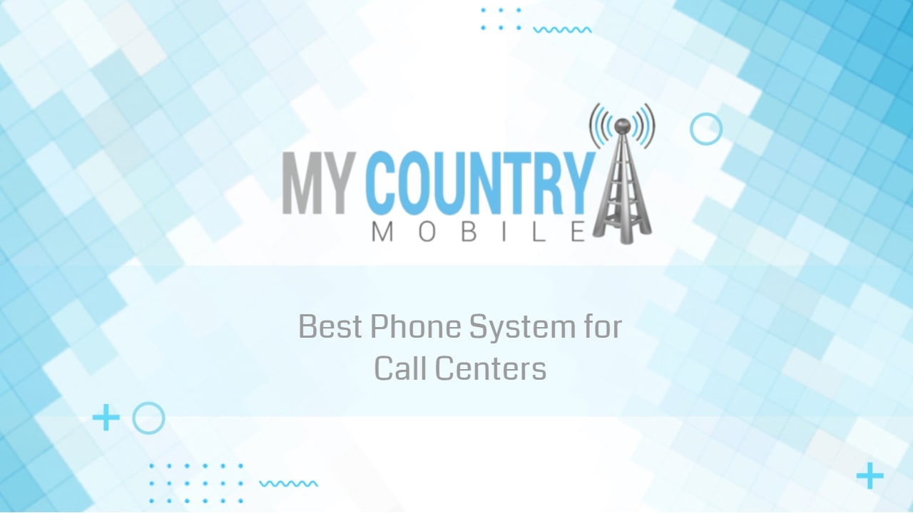 You are currently viewing Best Phone System for Call Centers