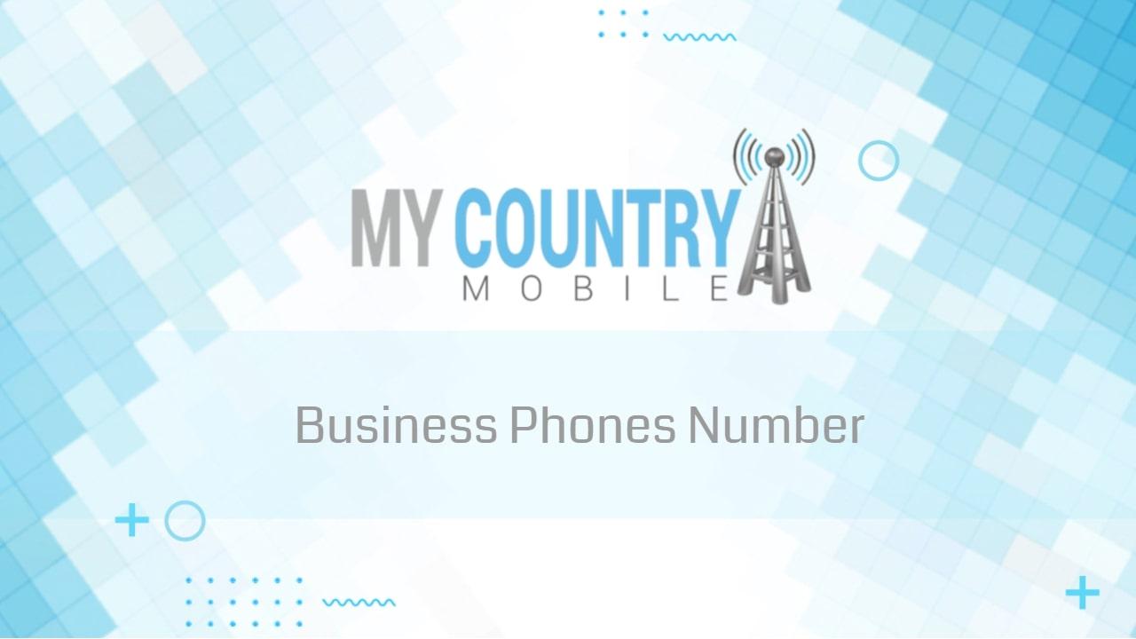 You are currently viewing Business Phones Number