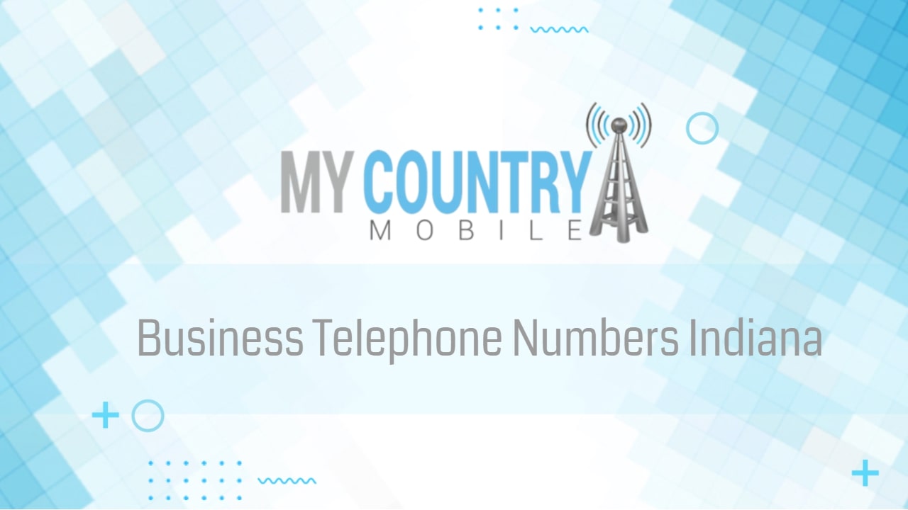 You are currently viewing Business Telephone Numbers Indiana