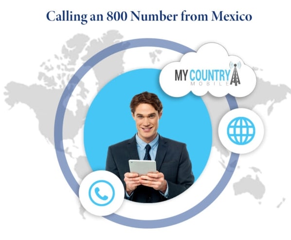 Calling an 800 Number from Mexico