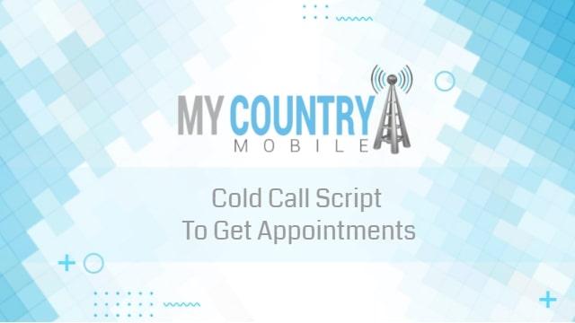 You are currently viewing Cold Call Script To Get Appointments