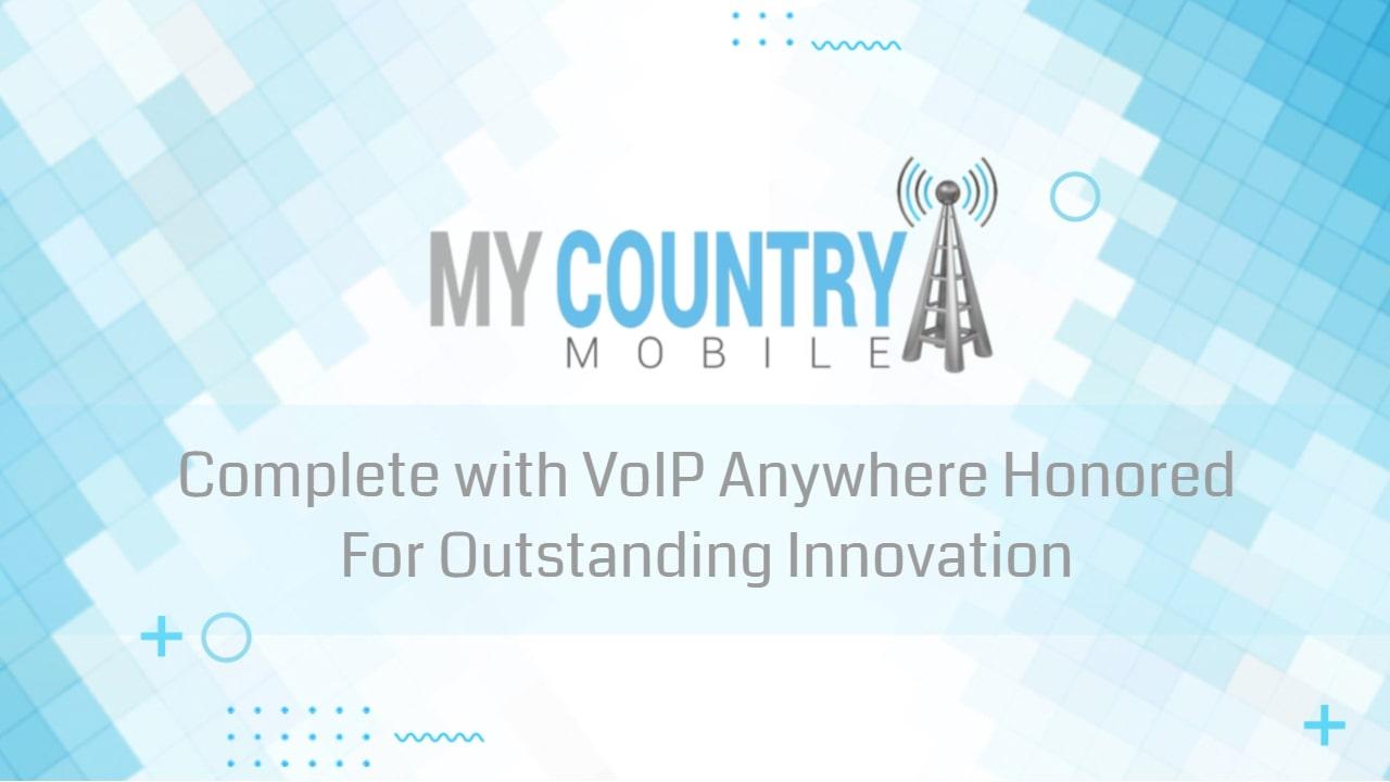 You are currently viewing Complete with VoIP Anywhere Honored