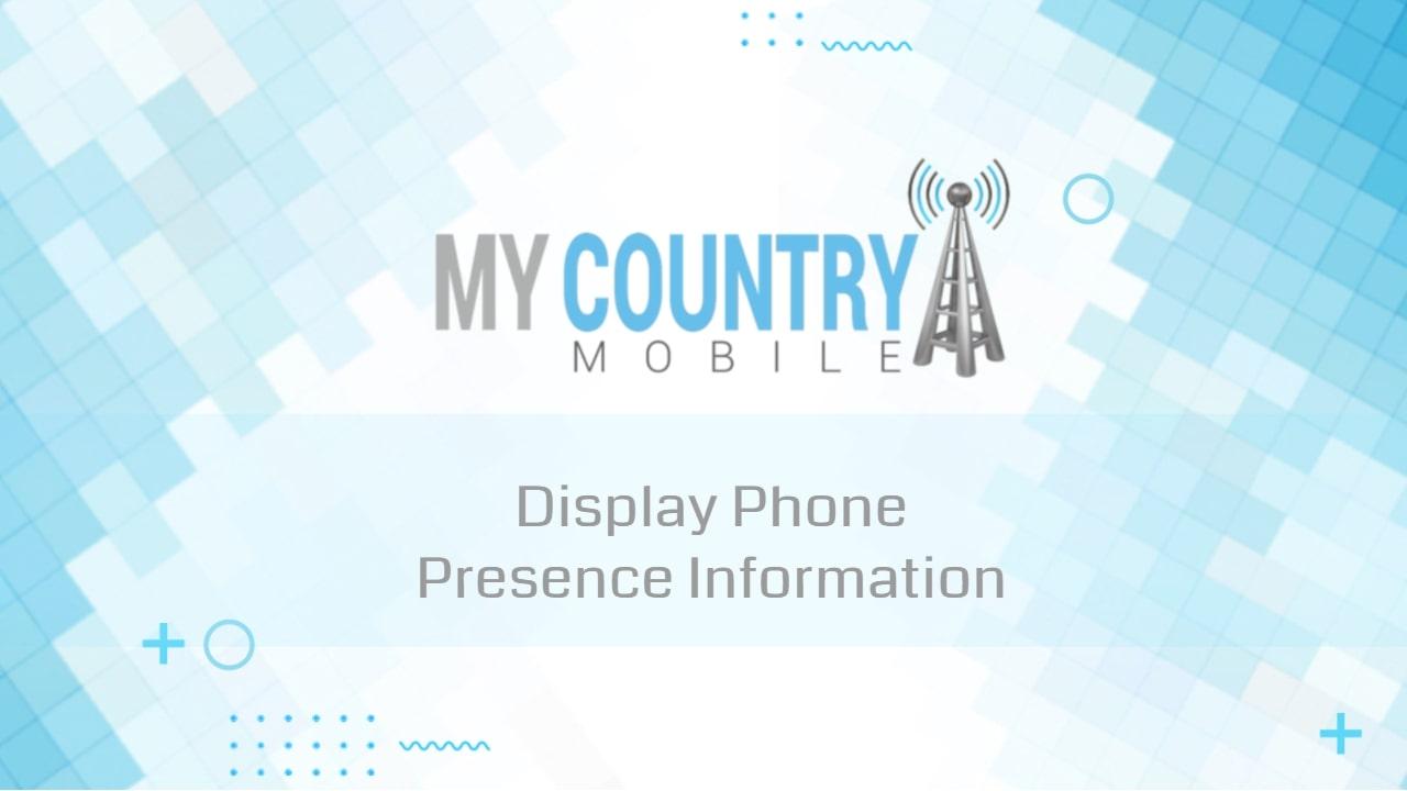 You are currently viewing Display Phone Presence Information