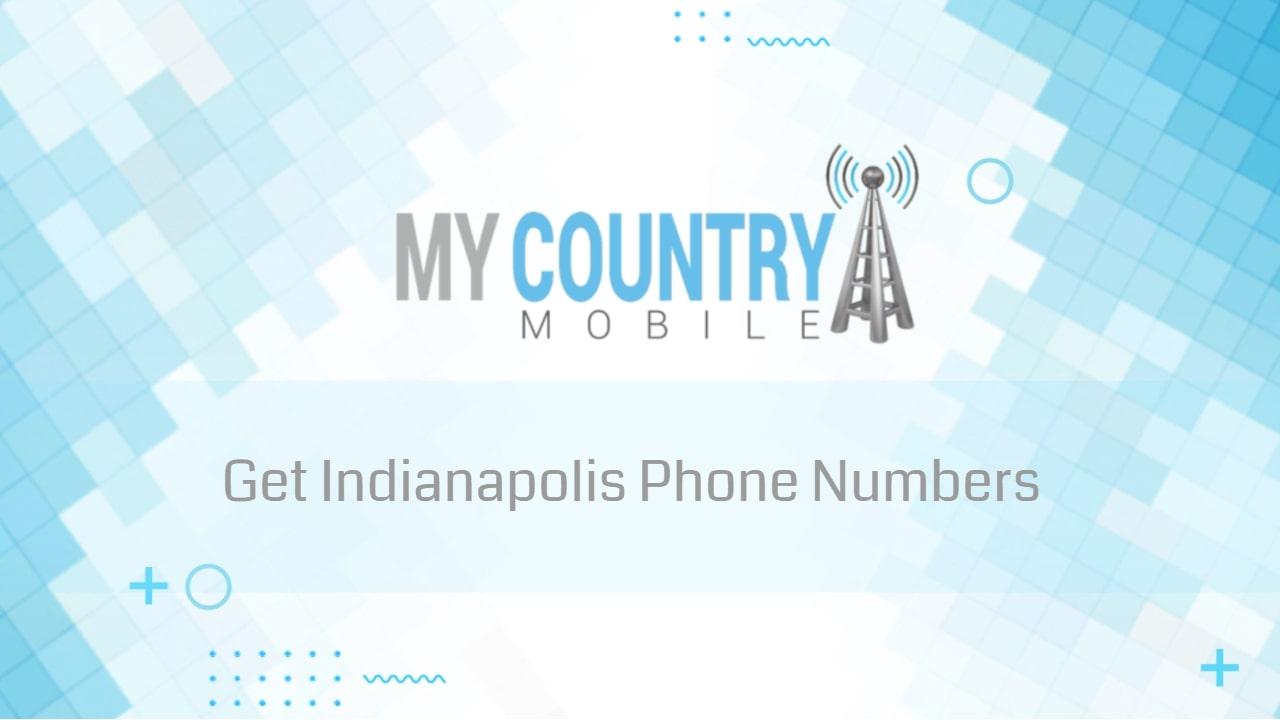 You are currently viewing Get Indianapolis Phone Numbers