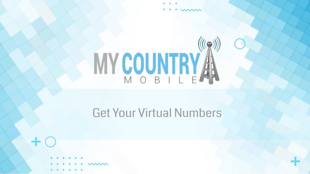 You are currently viewing Get Your Virtual Numbers